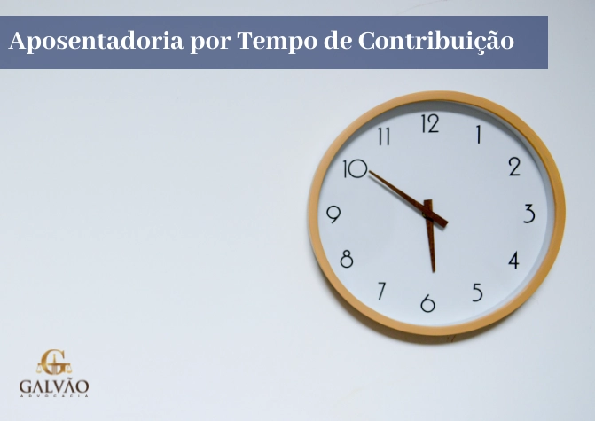 Aposentadoria por Tempo de Contribuição